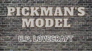 Pickman's Model | HP Lovecraft | Lets Read