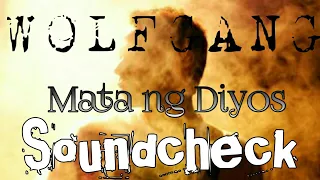 WOLFGANG   Mata ng Diyos live at soundcheck