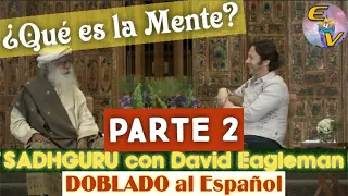 La MEJOR Entrevista a SADHGURU [PARTE 2]🎙por el Neurocientífico David EAGLEMAN 👏😊