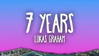 7 Year LUKAS GRAHAM (Lyrics)