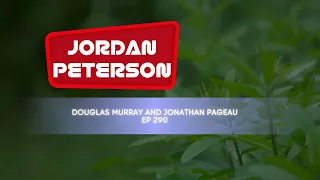 P of P JDP - Douglas Murray and Jonathan Pageau EP 290 - Jordan Peterson 2023