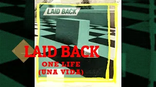 Laid Back - One Life (Subtitulos En Español) 💋💞💝💖💘✨💋