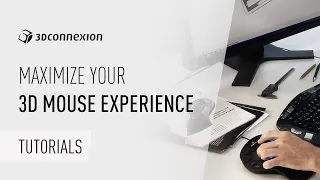 Maximize your 3D Mouse experience - Getting more