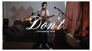 Don't - Ed Sheeran | Live looping cover by Scott