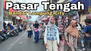 PASAR TENGAH  KOTA BANDAR LAMPUNG | Indonesia Walking Tour 🇮🇩