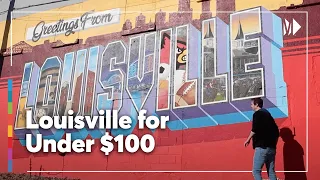 Explore Louisville for $100