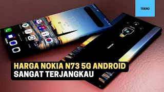 Harga Nokia N73 5G Android Sangat Terjangkau