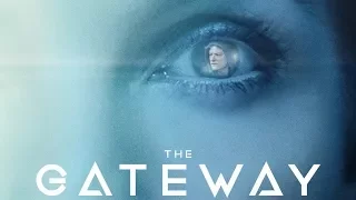 The Gateway (Alpha Gateway) - HD Trailer - 2018