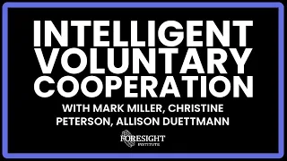 Intelligent Voluntary Cooperation | Mark Miller, Christine Peterson, Allison Duettmann