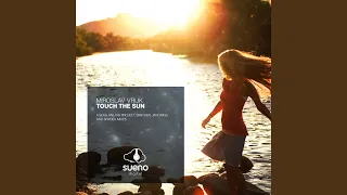 Touch The Sun (Original Mix)