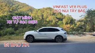 Vinfast Vf8 plus leo đồi núi tây bắc sạc pin bao lần