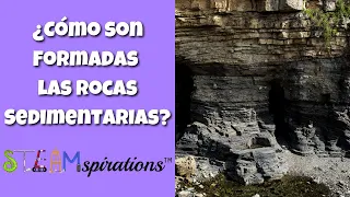 ¿Cómo son Formadas las Rocas Sedimentarias?