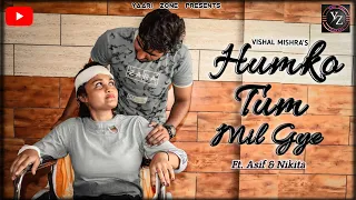 Humko tum mil gaye | Naresh sharma ft. Vishal Mishra | Heartouching love story | New song 2020