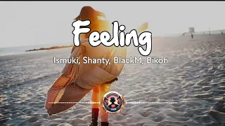 Feeling (2024) // Ismuki, Shanty, BlackM, Bikoh - Megatron Remix @pH30662