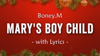 Mary's Boy Child Jesus Christ (Lyrics) - Boney M - Christmas songs