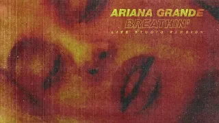 Ariana Grande-breathin (Live Studio Version w/ Note Change)