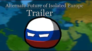 Alternate Future of Isolated Europe | Trailer