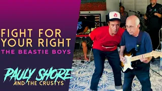 Fight For Your Right (Beastie Boys Cover) | Pauly Shore and The Crusty's