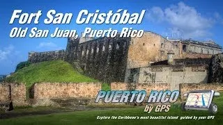 Fort San Cristobal | The Largest In America