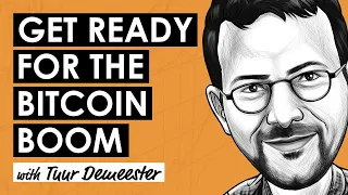 Positioning For the Bitcoin Boom w/ Tuur Demeester (BTC131)
