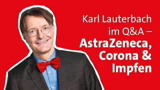 Q&A mit Karl Lauterbach 🚀 – Corona, AstraZeneca und Impfen