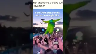 Sam Smith stage diving and no one catches him #samsmith #fail #gaming #trump #funny #music