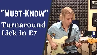 How to Play a "Must-Know" Blues Turnaround Lick in E7 - Killer Blues Guitar Lesson