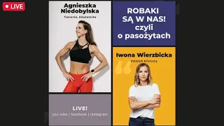 Robaki są w nas | Iwona Wierzbicka LIVE