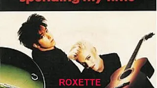 ROXETTE - SPENDING MY TIME (1991)