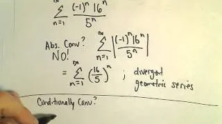 Absolute Convergence, Conditional Convergence, Another Example 1