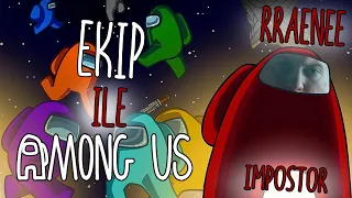 RRaenee - Ekip ile Among Us | #3