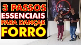Como Dançar Forró - 3 Passos Essenciais - Aula 1 | Academia da Dança