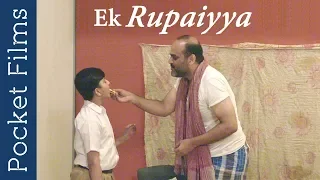 Drama Short Film - Ek Rupaiyya - A film dedicated to all the fathers