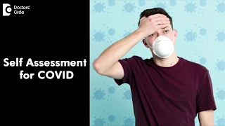 Self-assessment for  COVID|Recognize day to day signs & Symptoms-Dr.Harihara Murthy |Doctors' Circle