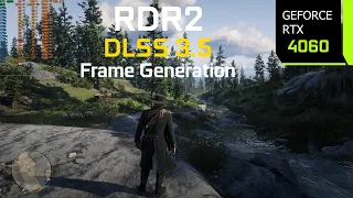 Red Dead Redemption 2 with DLSS 3.5 Frame Generation Mod | RTX 4060 1080p, 1440p, 4K DLSS 3.5