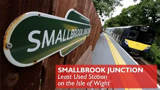 Smallbrook Junction - Least Used Station Isle of Wight