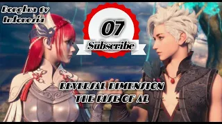 Anime Ni Zhuan Ci Yuan: AI Jue Qi ( Reversal Dimension: The Rise Of AI) episode 7 | sub indo