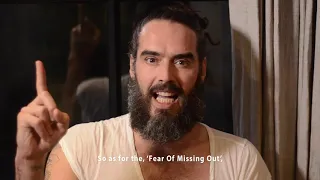 Russell Brand On The Fear Of Missing Out!