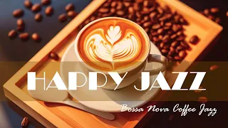 Happy Jazz - Feeling Elegant July Coffee and Smooth Bossa Nova for Positive your moods