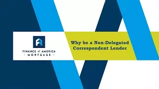 Why Be a Non Delegated Correspondent Lender