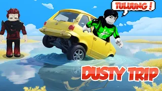 JANGAN NAIK MOBIL INI KALO MAIN DUSTY TRIP !!! NYEMPLUNG KOCAK !!