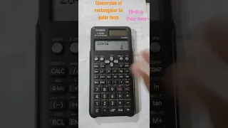 Rectangular form to Polar form Conversion using Calculator