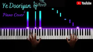 Ye Dooriyan - Love Aaj Kal || Soothing Piano Cover || Mohit Chauhan || Nikhil Sharma ||