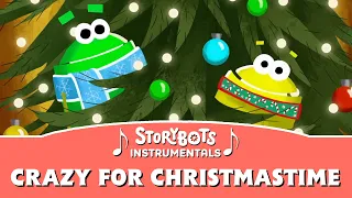 Crazy for Christmastime (Instrumental) | StoryBots