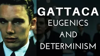 GATTACA - Eugenics and Determinism