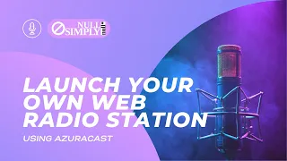 Launch your own web radio station in minutes using AzuraCast