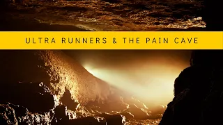 Ultra runners & the Pain Cave