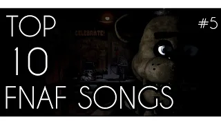 Top 10 FNAF Songs #5