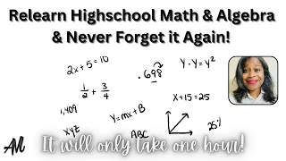 RELEARN HIGH SCHOOL MATH & ALGEBRA FROM START TO FINISH  - THEN PASS ANY TEST!