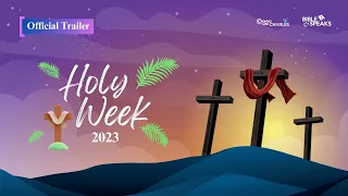 HOLY WEEK 2023 | OFFICIAL TRAILER